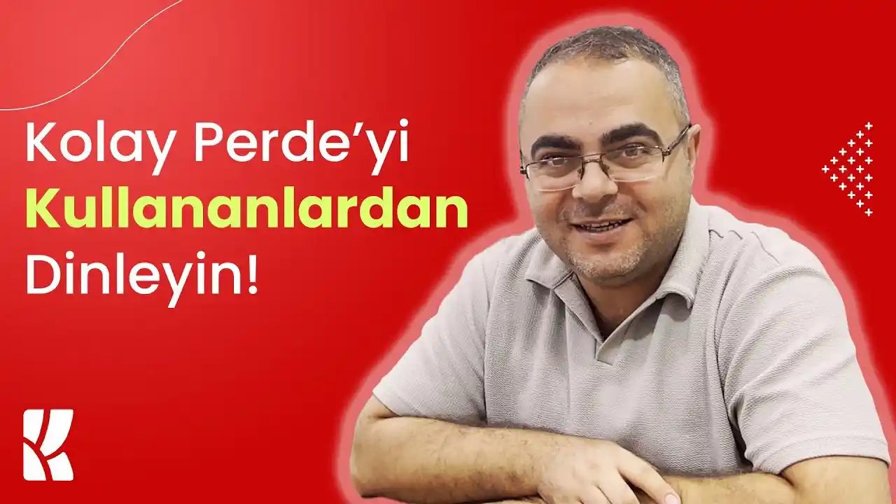 Perde Yazılımı Müşteri Deneyimi - Kolay Perde Kullanıcı Yorumları